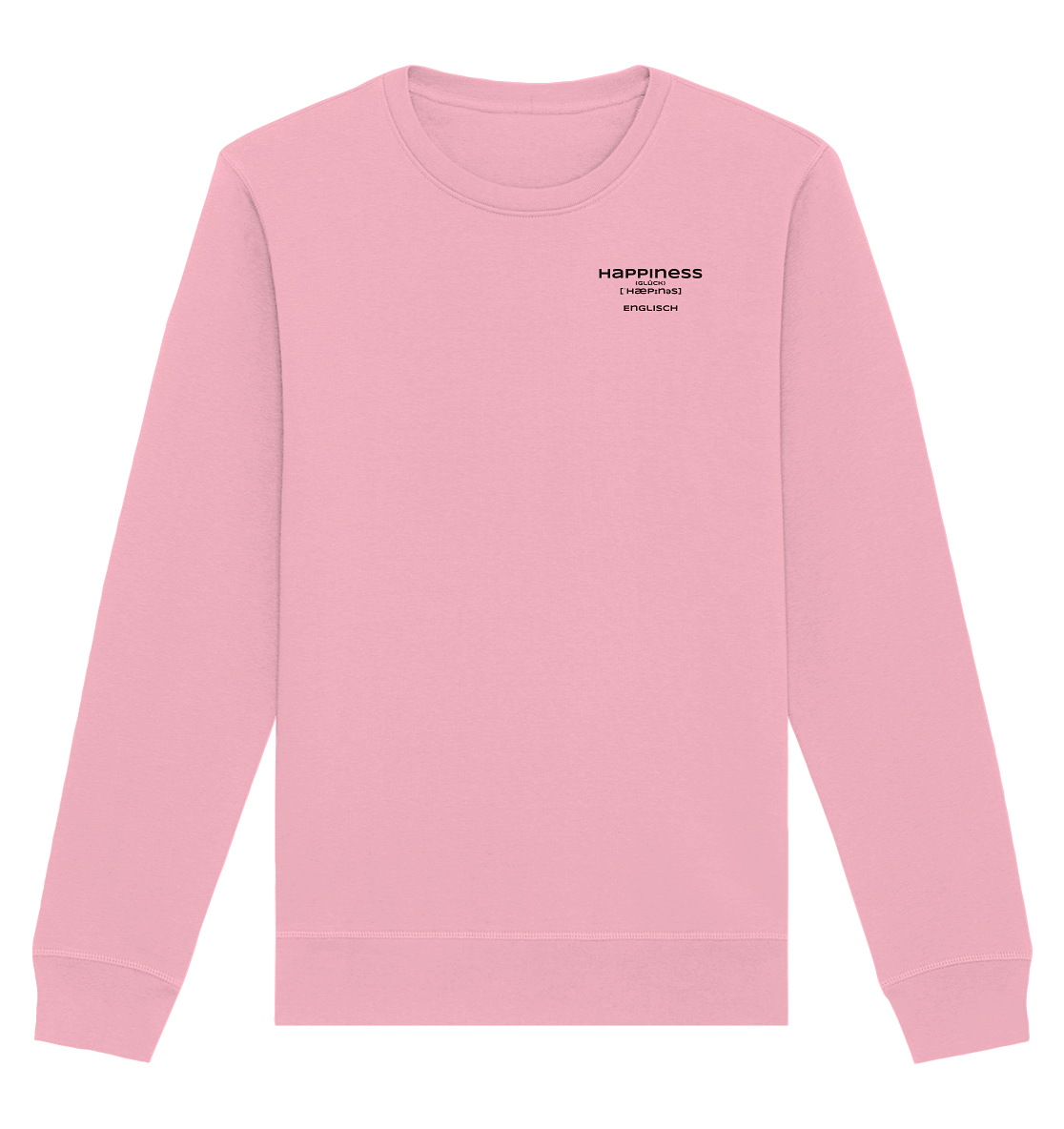 Happiness - Organic Basic Unisex Sweatshirt Happiness - Organic Basic Unisex Sweatshirt