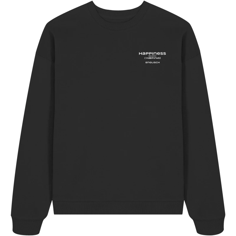 Happiness - Organic Oversize Sweatshirt Happiness - Organic Oversize Sweatshirt